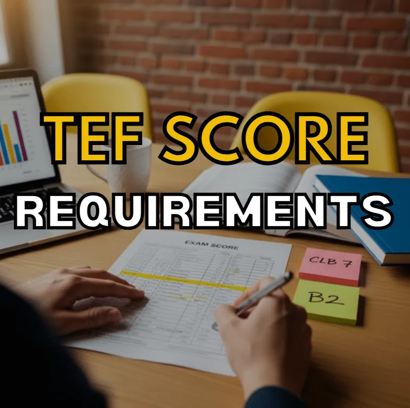 TEF Canada score requirements and CLB conversion — comparing French scores to IELTS for immigration